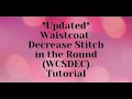 Updated Waistcoat Decrease Stitch Tutorial
