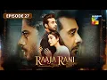 Lagu Raaja Rani Episode 27 - [ Faysal Qureshi \u0026 Hina Afridi ] - HUM Comedy
