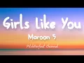 Download Lagu Maroon 5 - Girls Like You (Lyrics)