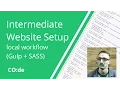 Intermediate Website Setup - local workflow Gulp SASS