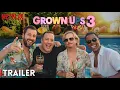 Grown Ups 3 Final Trailer 2026 Release Date New Shocking Update