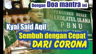 Download Dengan Doa Mantra ini, Kyai Said Aqil Sembuh dari Corona sangat cepat MP3