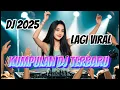 Download Lagu KUMPULAN DJ TIKTOK TERBARU 2025