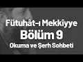 Download Lagu Muhyiddin İbn Arabi(k.s) - Fütuhat-ı Mekkiyye okuma ve şerhi 9. Bölüm