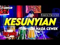 Lagu KESUNYIAN KARAOKE NADA CEWEK / WANITA VERSI DANGDUT KOPLO CHORD E MINOR