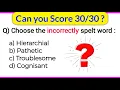 Choose the Incorrectly Spelt Word 30 Questions with Explanation Spelling Mock Test Exams PYQs