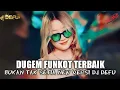 Download Lagu DUGEM FUNKOT TERBARU 2025 DJ BUKAN TAK SETIA NEW VERSI DJ DEFU