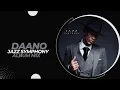 Download Lagu DAANO - JAZZ SYMPHONY ALBUM  MIX |
