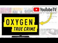 How to Watch Oxygen True Crime Formerly Oxygen on YouTube TV Stream without TV Cable - 2026