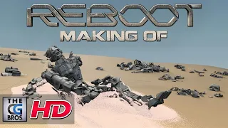 CGI & VFX Making of: "REBOOT" - by The Reboot Team | TheCGBros