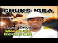 Lagu Chuks Igba Latest Song full track Onwe Onye Malini Ife Kemechi