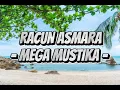 Racun Asmara - MEGA MUSTIKA(Lirik)
