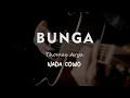 Download Lagu BUNGA // THOMAS ARYA // KARAOKE GITAR AKUSTIK NADA COWO ( MALE )