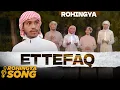 Lagu Ettefaq | A Rohingya song dedicated to communal unity | Rohingya Tarana #Rohingya #arakan #zitatv