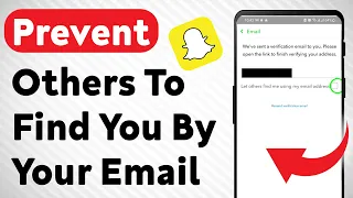 How To Prevent Others To Find You By Your Email On Snapchat Updated