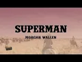 Morgan Wallen - Superman (Official Lyrics) | Heartfelt Song for His Son Indigo