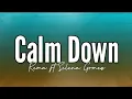 Lagu Rema - Calm Down (Remix) Feat. Selena Gomez (Lyrics)