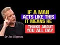 Lagu If a Man Acts Like This, It Means He Thinks About You All Day || Dr Joe Dispenza Best Speech