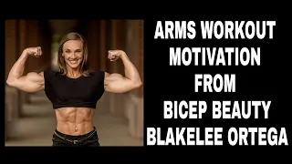 arms workout motivation from bicep beauty blakelee ortega