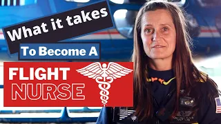 What it takes to become a Flight Nurse - What you need BEFORE you apply