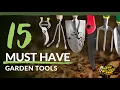 15 Must-Have Garden Tools For Beginners