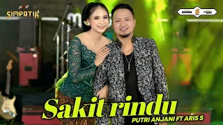 sakit rindu putri anjani ft aris subaharanata simpatik music