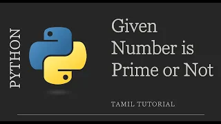 Python Program to check Given number is Prime number or Not Python tutorial for beginners Tamil