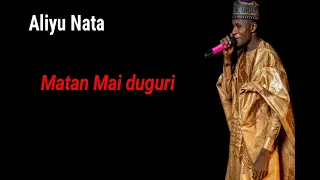 aliyu nata wakar matan mai dugurii 