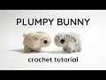 Crochet a Plumpy Bunny Free Amigurumi Pattern Tutorial for Beginners