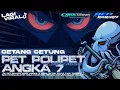 Lagu DJ PET POLIPET PIPET ANGKA 7 VIRAL TIKTOK STYLE TJAP TASSO MID CETANG CETUNG BASS BLEYER NGUK NGUK