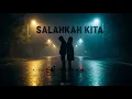 Download Lagu SM - SALAHKAH KITA
