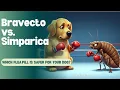 Bravecto vs Simparica Which Pill is Safer for Your Dog