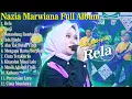 Download Lagu NAZIA MARWIANA FULL ALBUM || RELA - NAZIA MARWIANA TERBARU 2025