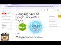 NEW Debugging Apps on Google Kubernetes Engine With Explanation
