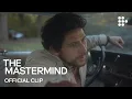 THE MASTERMIND Clip Now Streaming on MUBI