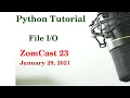 Python Tutorial - File ZomCast 23