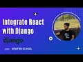 Integrate React with Django