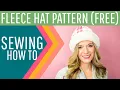 Free Fleece Hat Pattern Tutorial