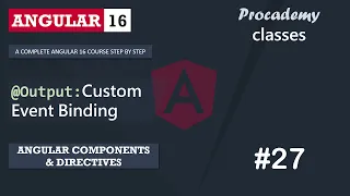 Output Custom Event Binding Angular Components Directives A Complete Angular Course