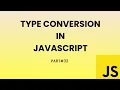 Type Conversion in JavaScript Hindi Part