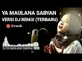 Download Lagu DJ REMIX YA MAULANA FULL BASS PALING TOP - VERSI NISSA SABYAN (TERBARU)