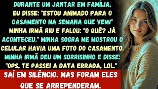 Durante um jantar em família, eu disse: Estou animado para o casamento na semana que vem!" Minha irm