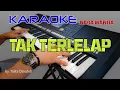 Lagu TAK TERLELAP, BY.TALITA DODOH, KARAOKE NADA WANITA.