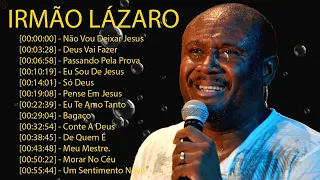 Irmão Lázaro As 10 Melhores e Mais Tocadas Hinos Evangélicos 2024 #gospel As mais ouvidas de 2024