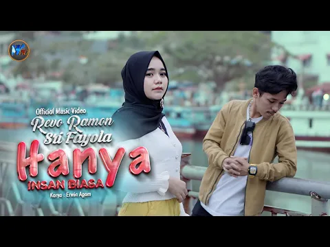 Download MP3 Revo Ramon Ft. Sri Fayola - Hanya Insan Biasa (Official Music Video)