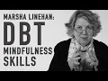 Lagu DBT Mindfulness Skills | MARSHA LINEHAN