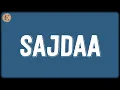 Lagu Sajdaa (Lyrics) - Shankar-Ehsaan-Loy, Rahat Fateh Ali Khan, Shankar Mahadevan, Richa Sharma