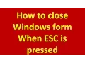 how to close windows forms when esc is pressed in c or vb NET