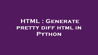 HTML Generate pretty diff html in Python