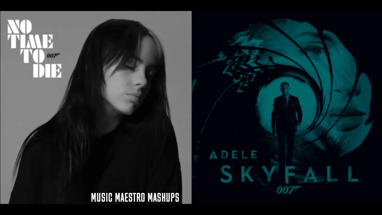 "No Time To Die x Skyfall" [Mashup] - Billie Eilish & Adele